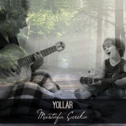 Mustafa Çırıka&nbsp;Yollar