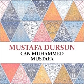 Mustafa Dursun&nbsp;Can Muhammed Mustafa