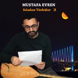 Mustafa Evren&nbsp;Sıladan Türküler Vol 2