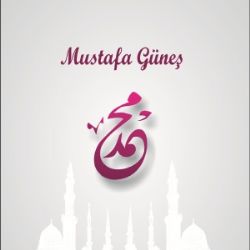 Mustafa Güneş&nbsp;Muhammedin Aşkındandır