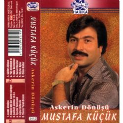 Mustafa Küçük&nbsp;Askerin Dönüşü