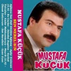 Mustafa Küçük&nbsp;Sen Nerelisin