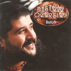 Mustafa Özarslan&nbsp;Beyhude