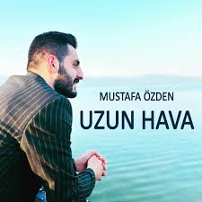 Mustafa Özden&nbsp;Uzun Hava