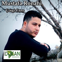 Mustafa Ronahi&nbsp;Çıngi Cane