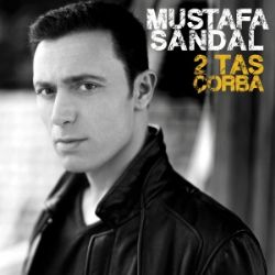 Mustafa Sandal&nbsp;2 Tas Çorba