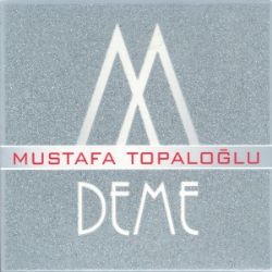 Mustafa Topaloğlu&nbsp;Deme
