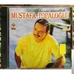 Mustafa Topaloğlu&nbsp;Yakarım Alimallah