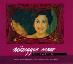 Müzeyyen Senar&nbsp;Ne Yaptım