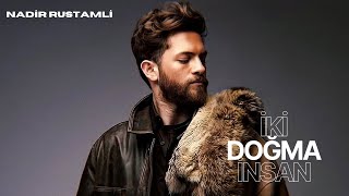 Nadir Rustamli&nbsp;İki dogma insan cover