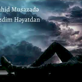 Nahid Musazade&nbsp;Bezdim Heyatdan