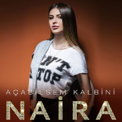 Naira&nbsp;Açabilsem Kalbini