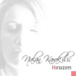 Nalan Karakılıç&nbsp;Hırsızım