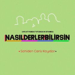 Nasıl Derler Bilirsin&nbsp;Sahiden Canlı Kayıtlar