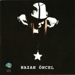 Nazan Öncel&nbsp;Ben Böyle Aşk Görmedim