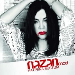 Nazan Öncel&nbsp;Hatırına Sustum