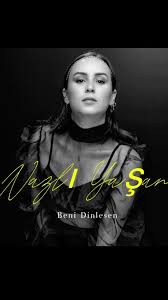 Nazlı Yaşan&nbsp;Beni Dinlesen