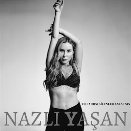 Nazlı Yaşan&nbsp;Yıllarını Silenler Anlatsın
