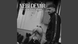 Nebi Demir&nbsp;Allahtan Kork