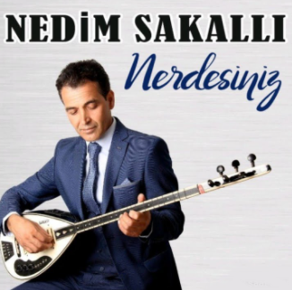 Nedim Sakallı&nbsp;Nerdesiniz