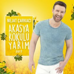 Nejat Çarkacı&nbsp;Akasya Kokulu Yarim