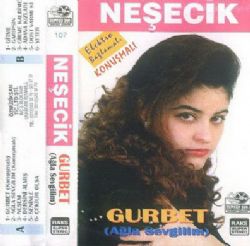 Neşecik&nbsp;Gurbet Ağla Sevgilim