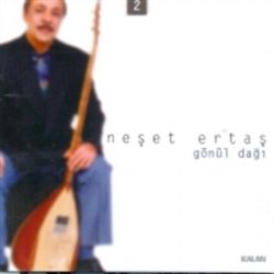 Neşet Ertaş&nbsp;Gönül Dağı