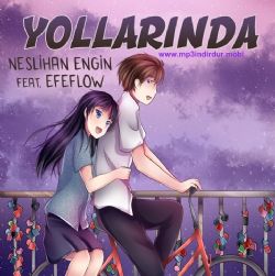 Neslihan Engin&nbsp;Yollarında