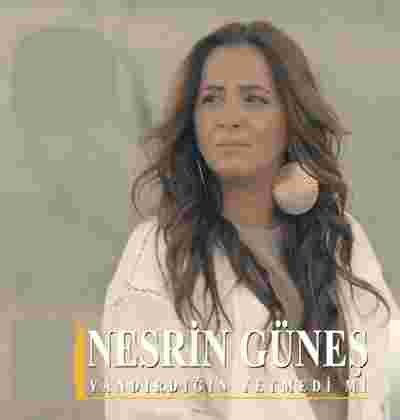 Nesrin Güneş&nbsp;Yandırdığın Yetmedi Mi