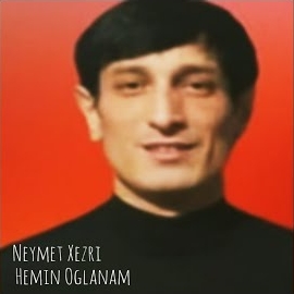 Neymet Xezri&nbsp;Hemin Oğlanam