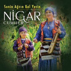 Nigar Cumhur&nbsp;Senin Ağzın Bal Yesin