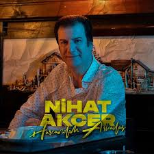 Nihat Akçer&nbsp;Harcandım Arkadaş