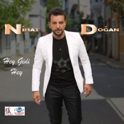 Nihat Doğan&nbsp;Hey Gidi Hey