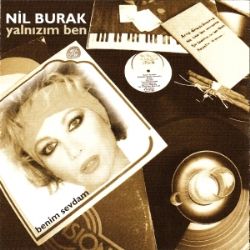 Nil Burak&nbsp;Yalnızım Ben