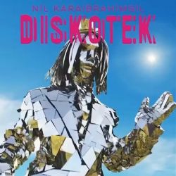 Nil Karaibrahimgil&nbsp;Diskotek