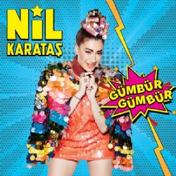 Nil Karataş&nbsp;Gümbür Gümbür