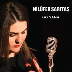 Nilüfer Sarıtaş&nbsp;Kaynana