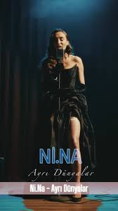 Nina&nbsp;Ayrı Dünyalar