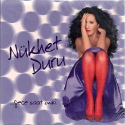 Nükhet Duru&nbsp;Gece Saat Oniki