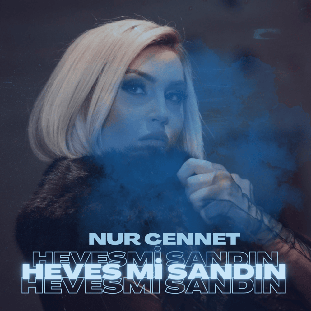 Nur Cennet&nbsp;Heves mi Sandın