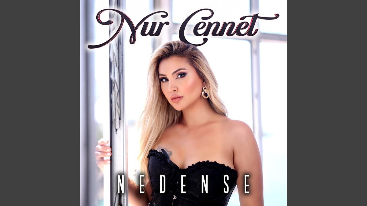 Nur Cennet&nbsp;Nedense