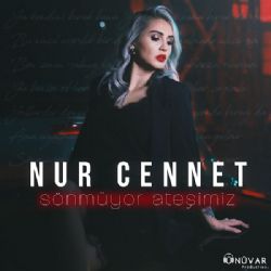 Nur Cennet&nbsp;Sönmüyor Ateşimiz