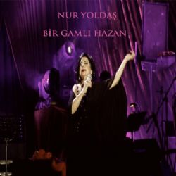 Nur Yoldaş&nbsp;Bir Gamlı Hazan