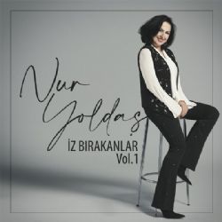 Nur Yoldaş&nbsp;İz Bırakanlar Vol 1