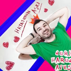 Nuri Harun Ateş&nbsp;Hayatımın Aşkı