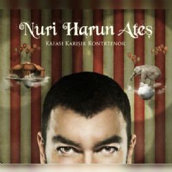 Nuri Harun Ateş&nbsp;Kafası Karışık Kontrtenor