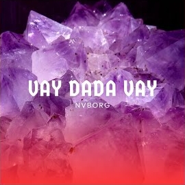 Nvborg&nbsp;Vay Dada Vay