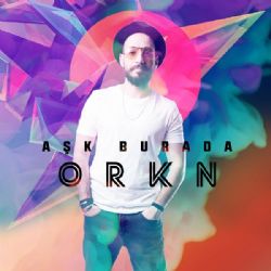 ORKN&nbsp;Aşk Burada