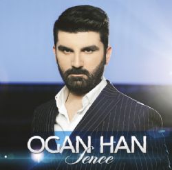 Ogan Han&nbsp;Sence