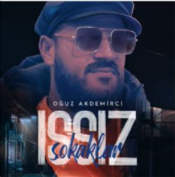 Oğuz Akdemirci&nbsp;Issız Sokaklar